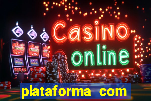 plataforma com conta demo fortune tiger